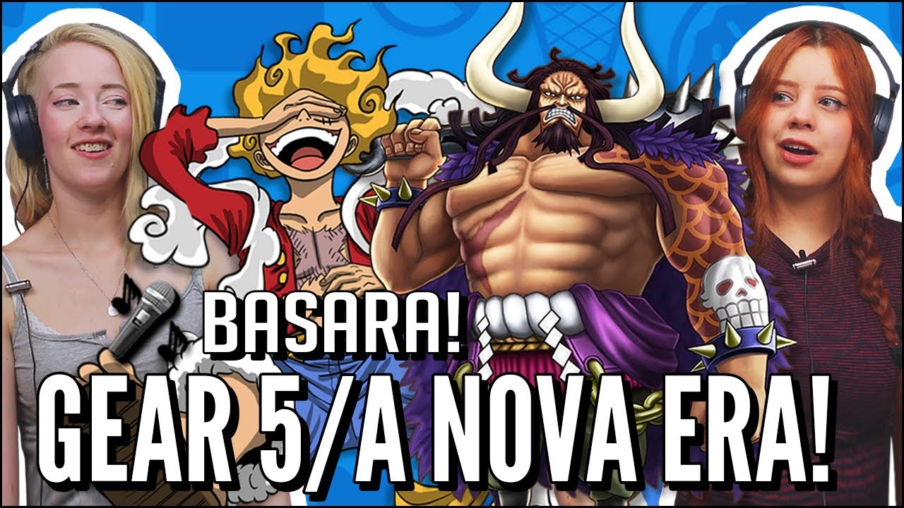 JOVENS REAGEM A BASARA - GEAR 5 e A NOVA ERA | YONKOUS (One Piece)