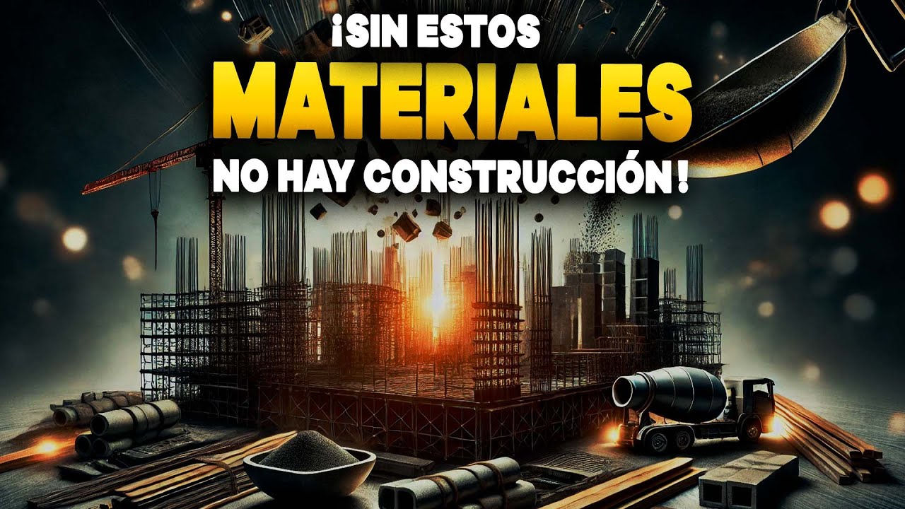 ✅ Los MATERIALES m&aacute;s usados en CONSTRUCCI&Oacute;N 🚧: &iquest;Por qu&eacute; son tan importantes? 👷