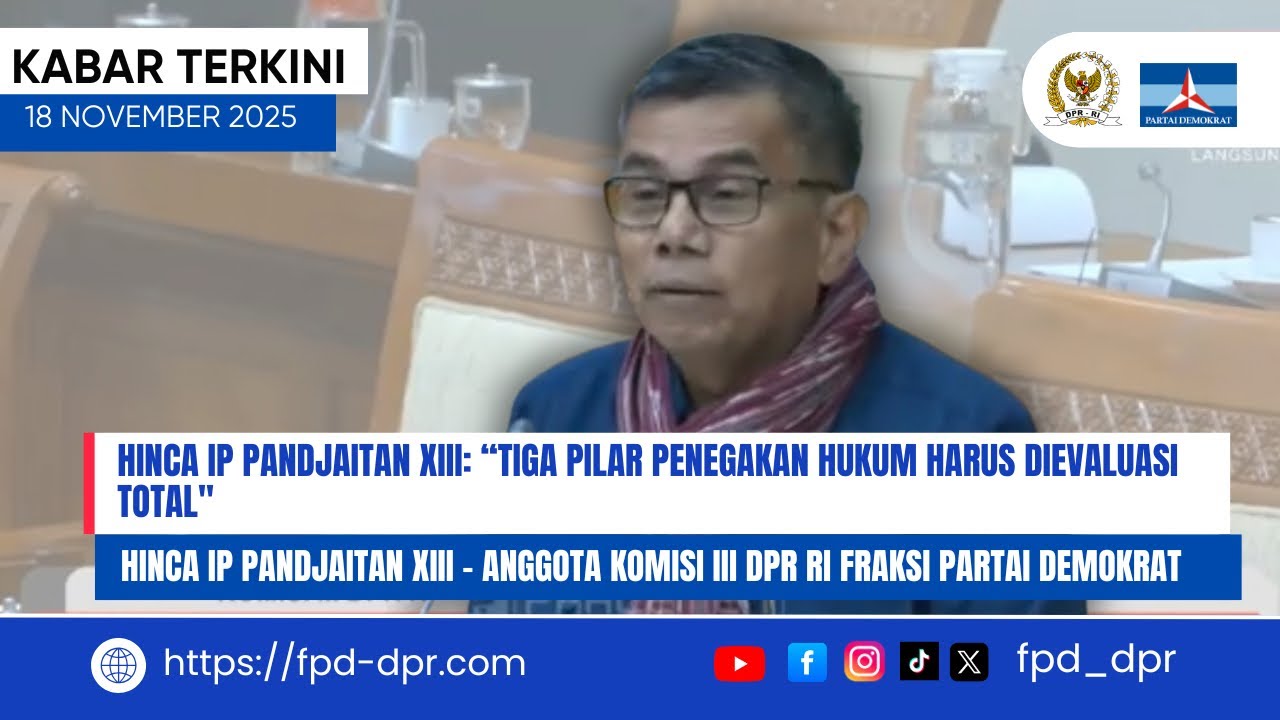 HINCA IP PANDJAITAN XIII: “TIGA PILAR PENEGAKAN HUKUM HARUS DIEVALUASI TOTAL"