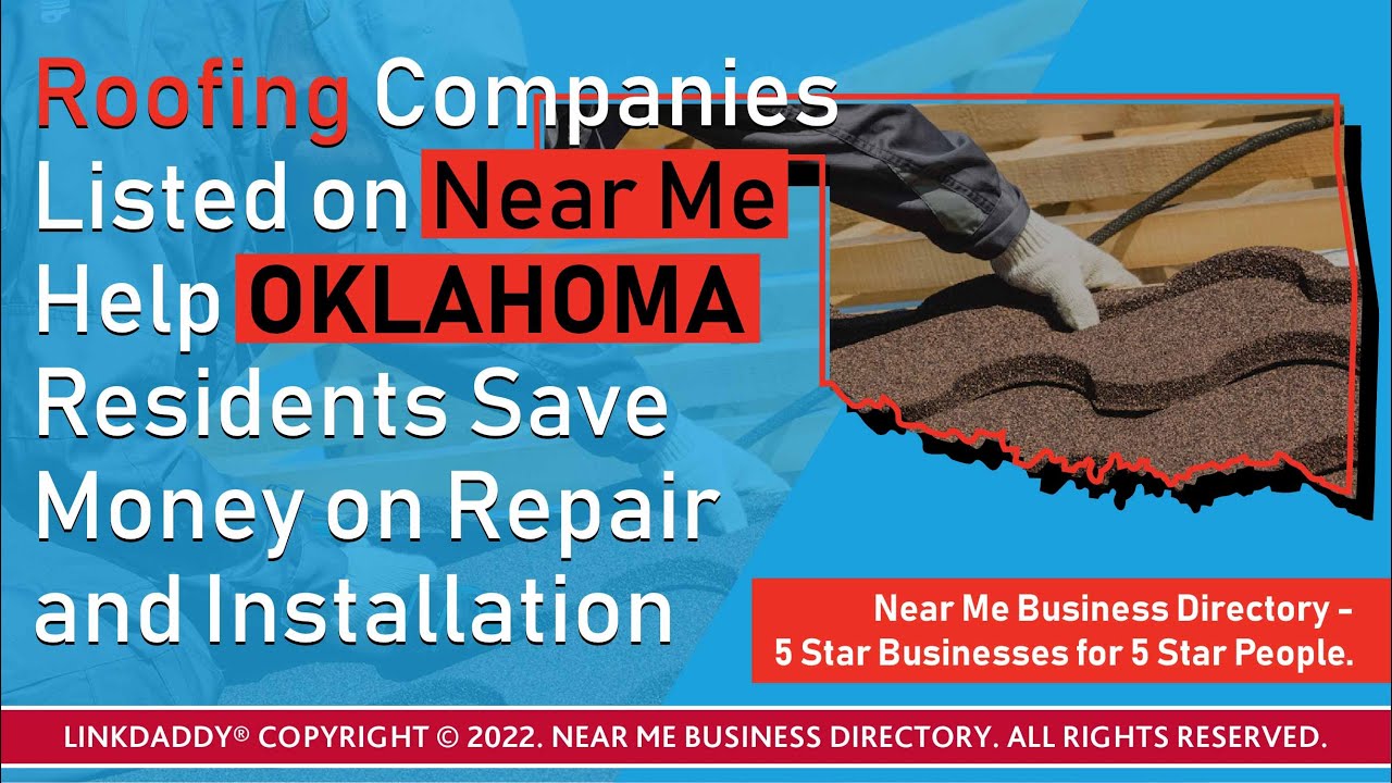 Roofing Companies Listed on Near Me Help Oklahoma Residents Save Money on Repair and Installation