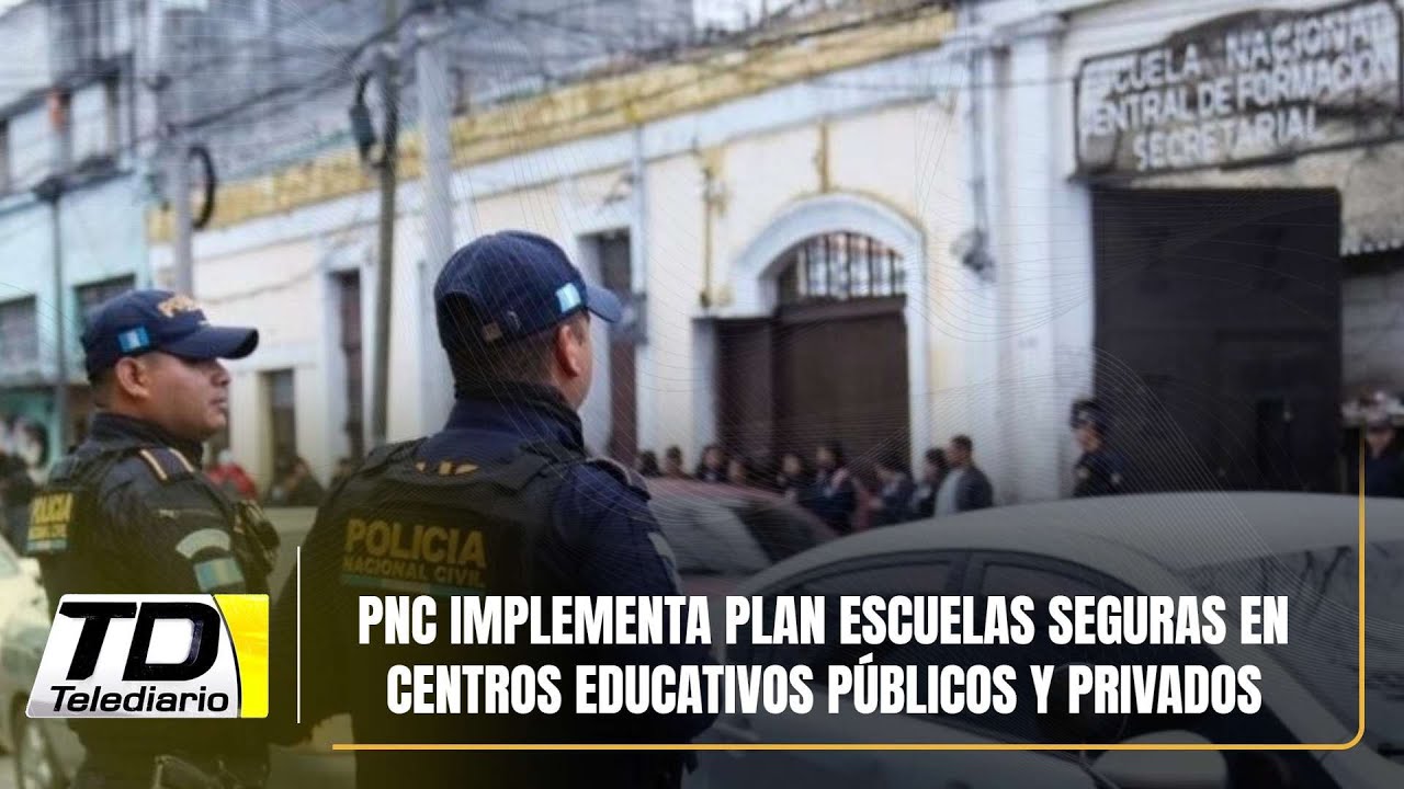 PNC implementa Plan Escuelas Seguras en centros educativos públicos y privados