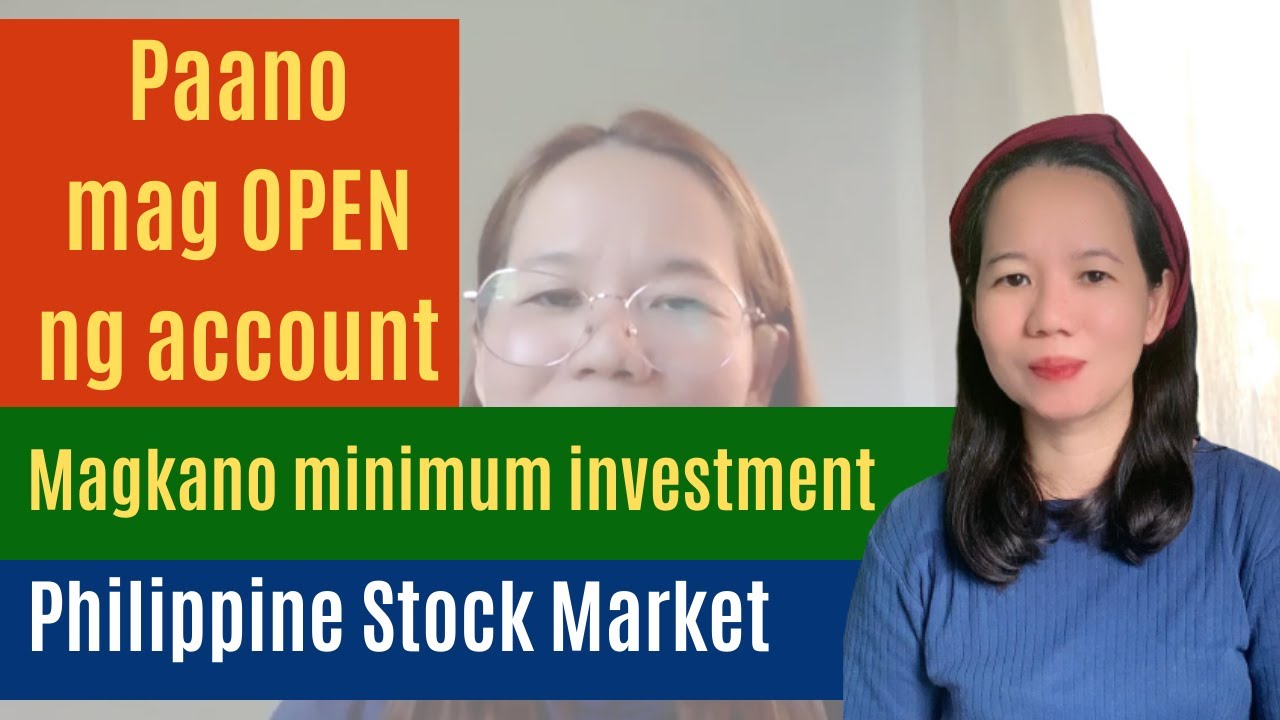 Paano mag-OPEN ng account sa Philippine Stock Market at magkano ang MINIMUM investment