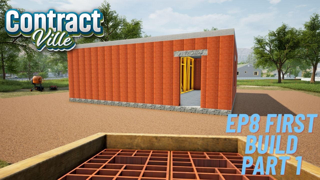 Contractville EP8 Our First Build Part 1