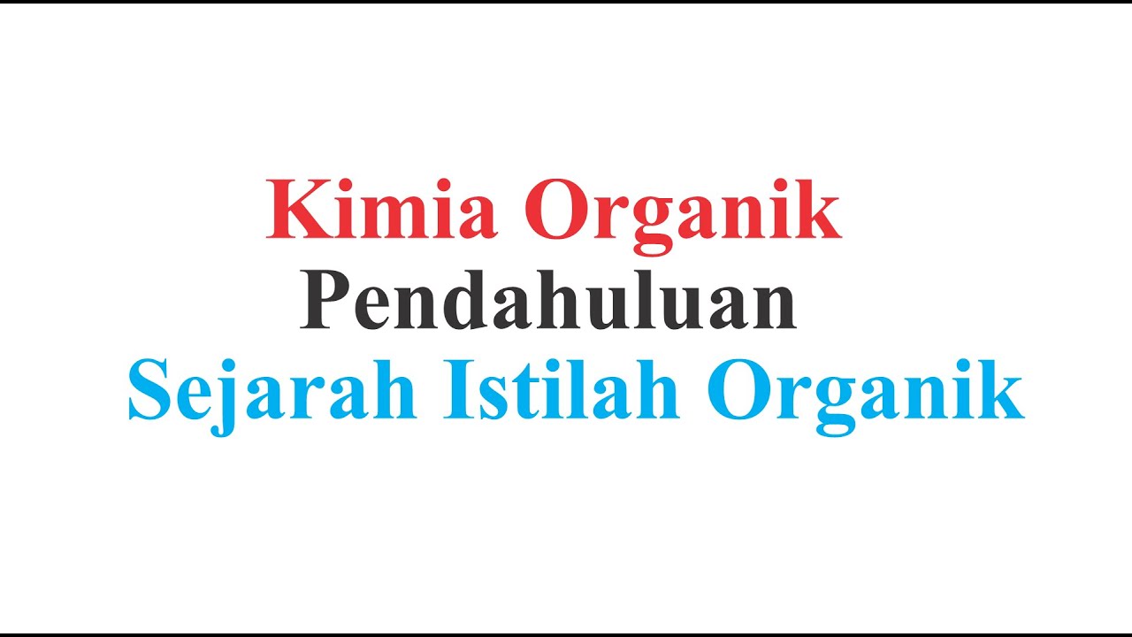 Kimia Organik (Pendahuluan) - Sejarah Istilah Organik