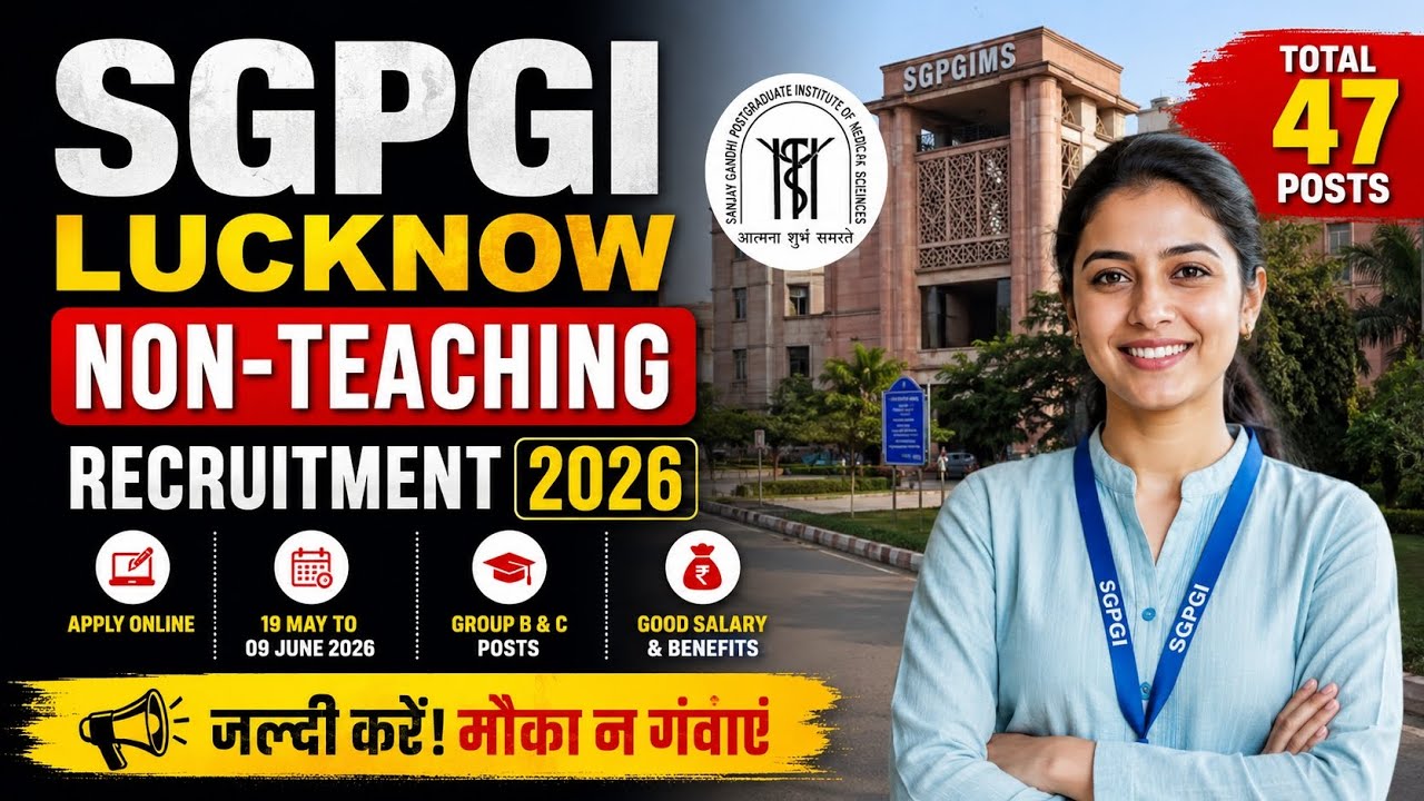 SGPGI Lucknow Non Teaching Recruitment 2026 🔥 40+ Vacancy | Salary ₹1.4L | Full Details & Apply Now!