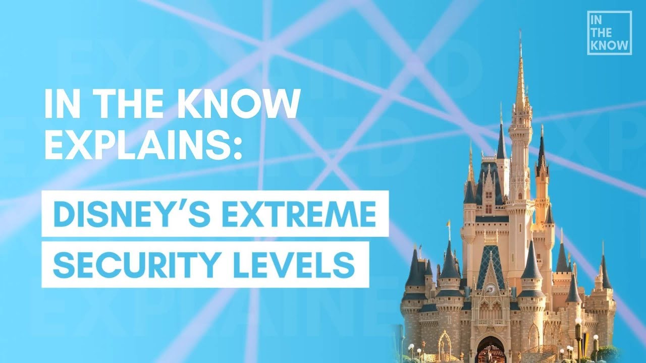 Disney's extreme security levels