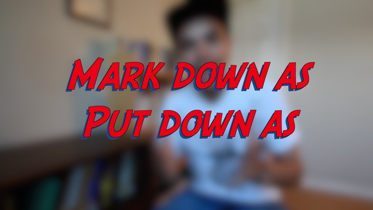 Mark down as / Put down as - W12D1 - Daily Phrasal Verbs - Learn English online free video lessons