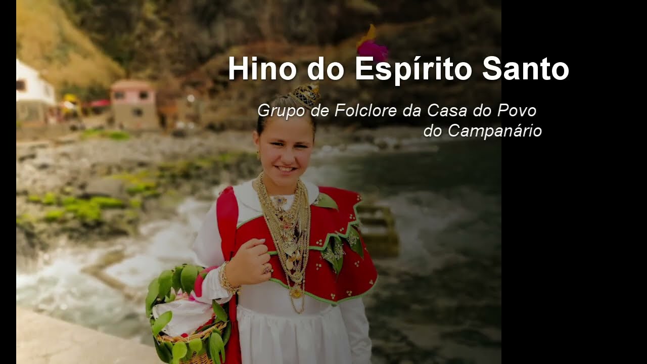 Hino do Espírito Santo -  Grupo de Folclore da Casa do Povo do Campanário