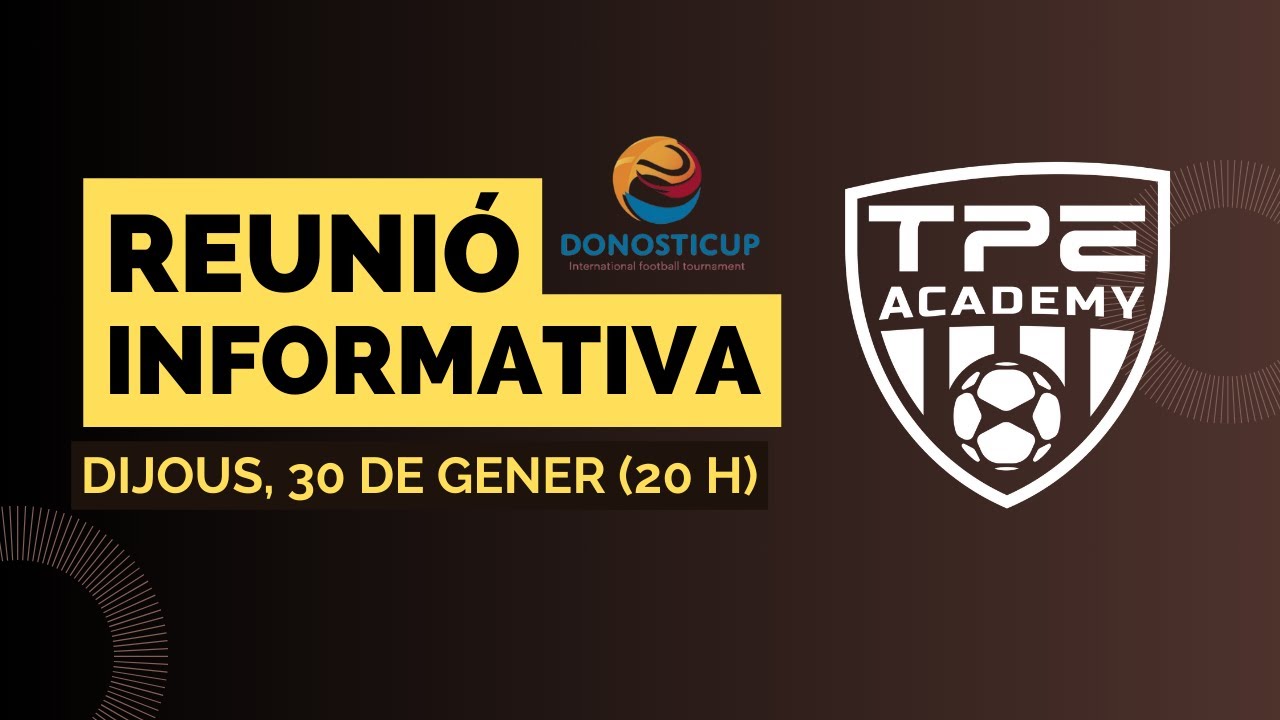 Reunió informativa Donosti Cup (TPE Academy)
