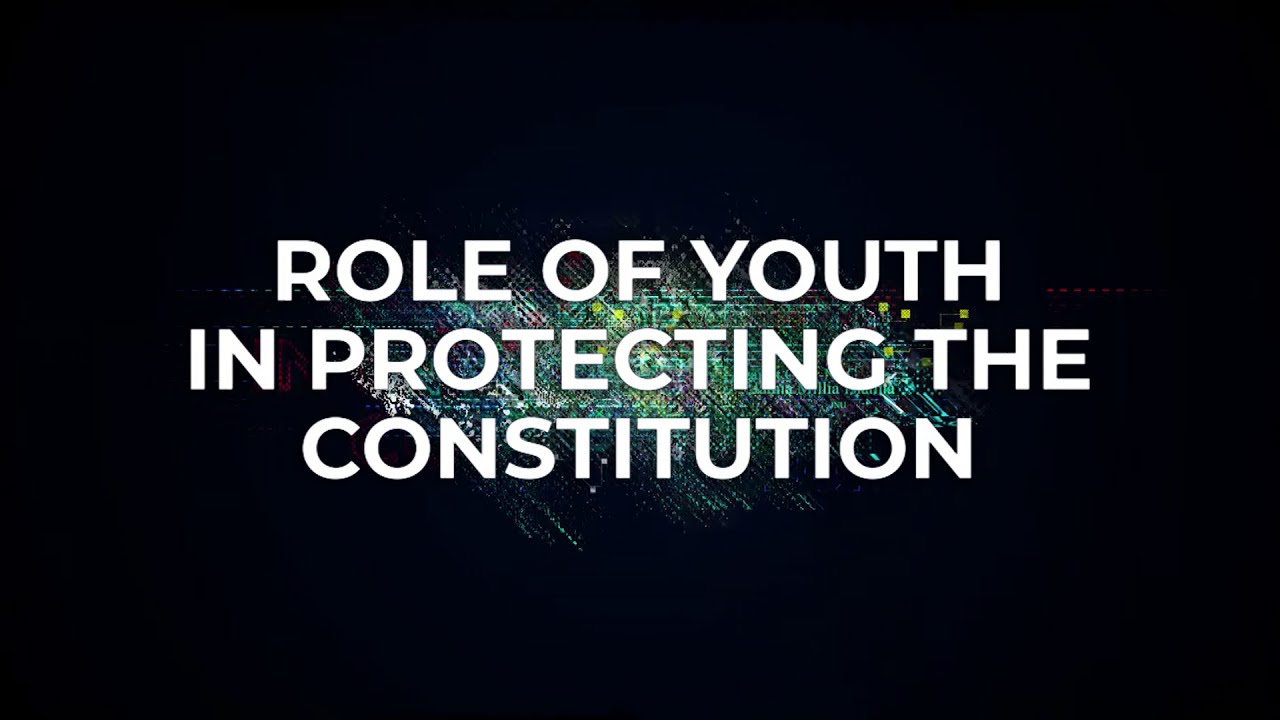 Role of Youth in Protecting the Constitution