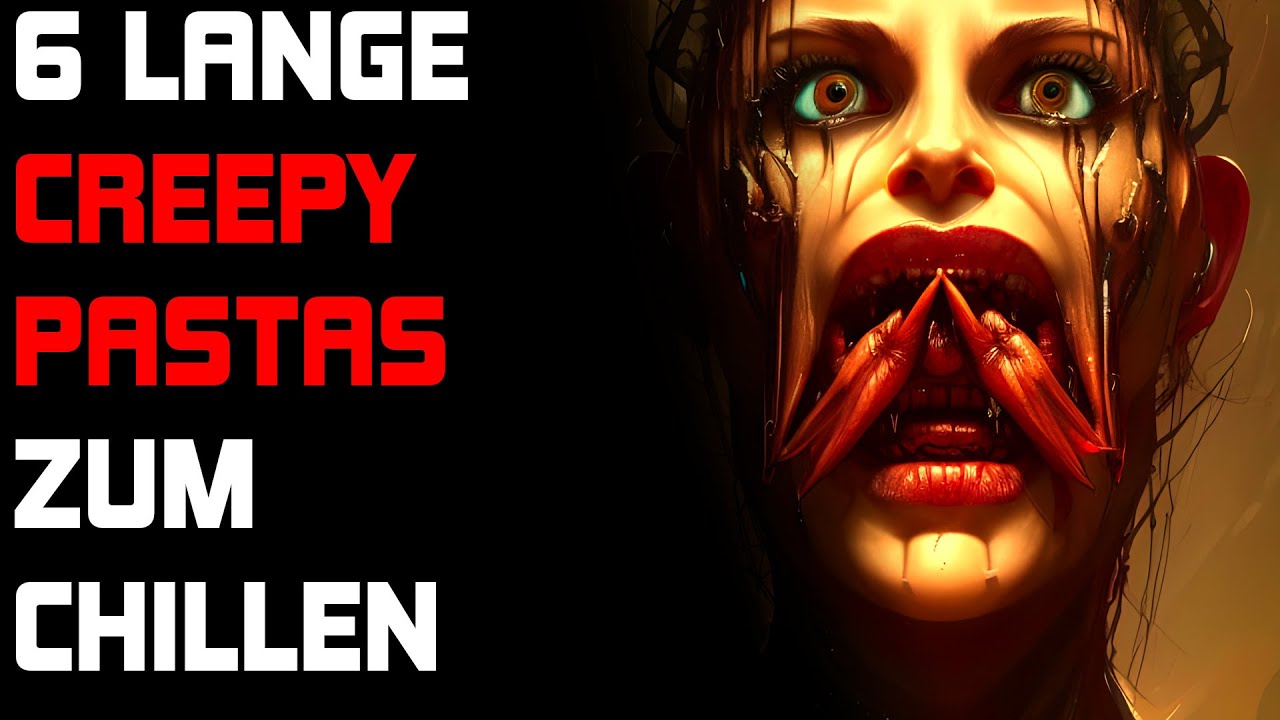 6 lange neue Creepypasta Compilation german 41