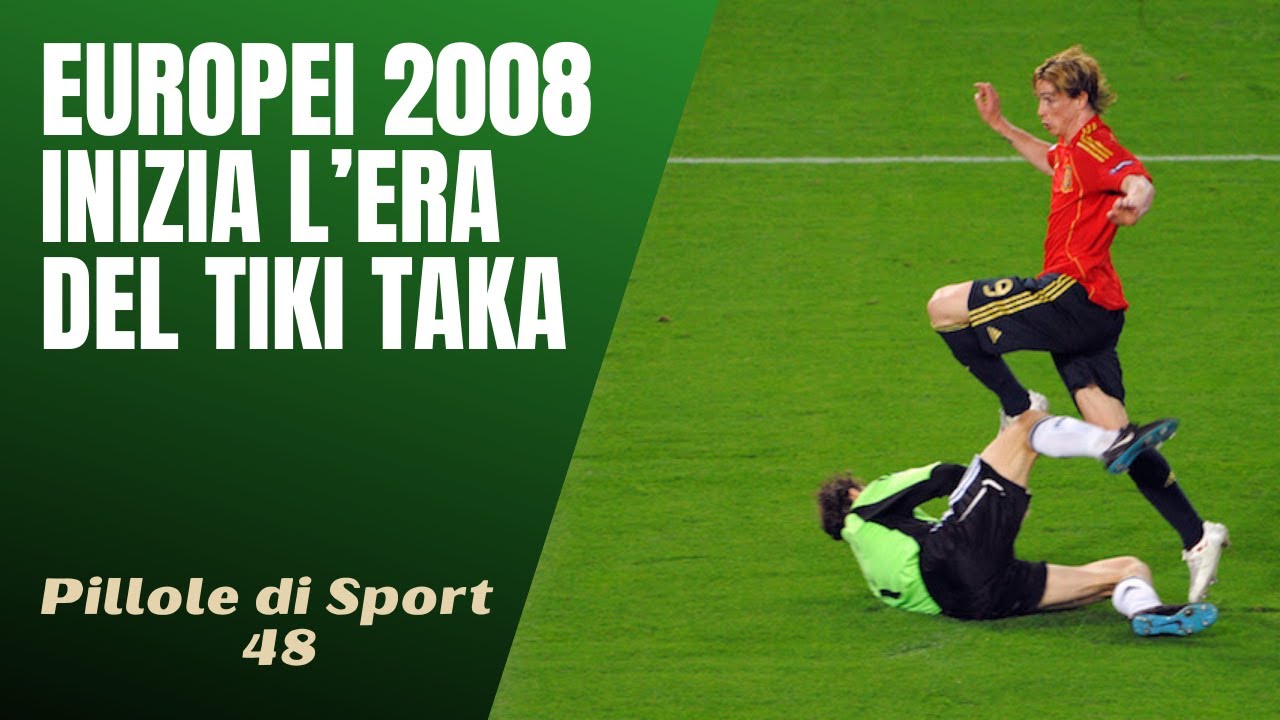48- Europei 2008, inizia l'era del Tiki Taka [Pillole di Sport]