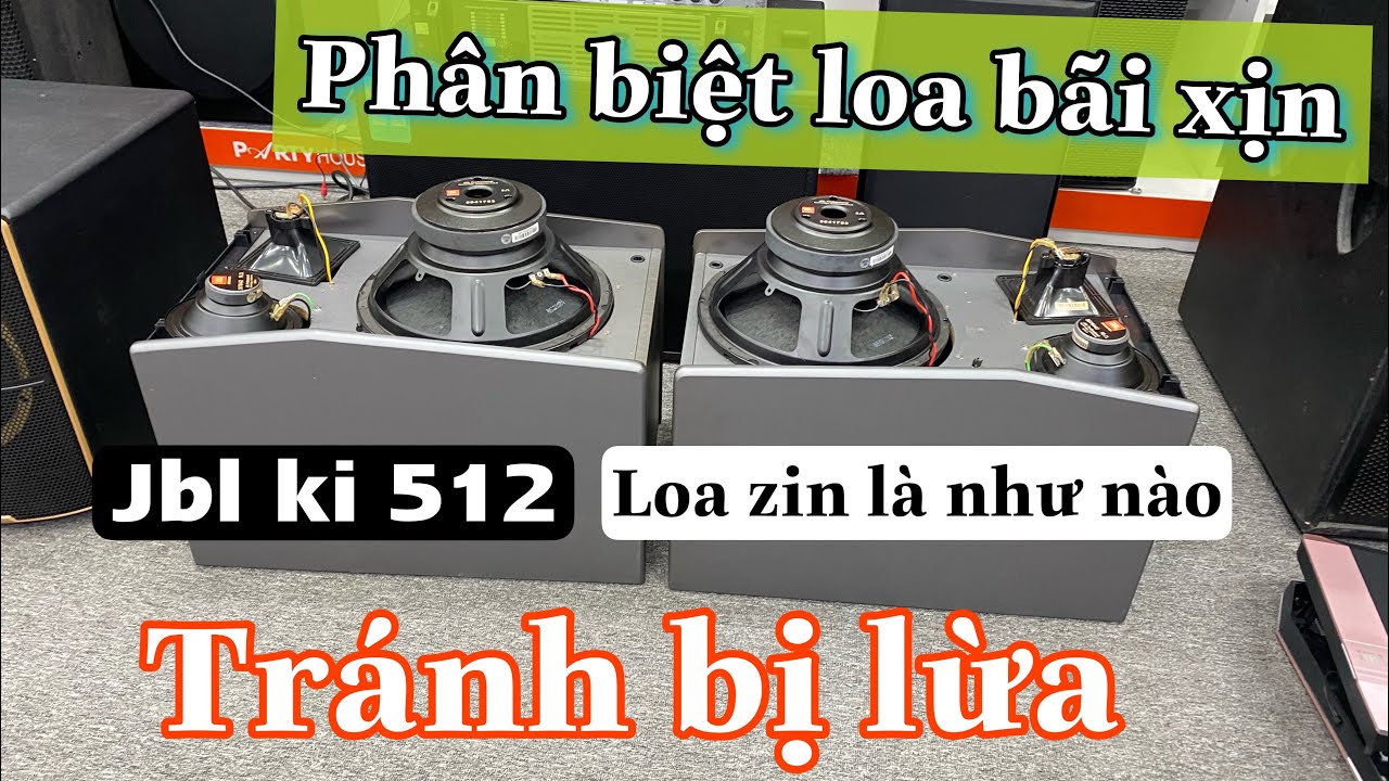 Chia sẻ kinh nghiệm đi mua loa bãi JBL ki512 bãi xịn,nhìn vào đâu để biết loa còn zin
