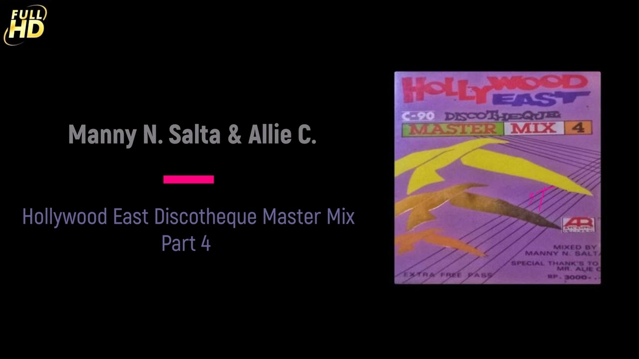 Hollywood East Discotheque Master Mix Part 4 | Audio HD