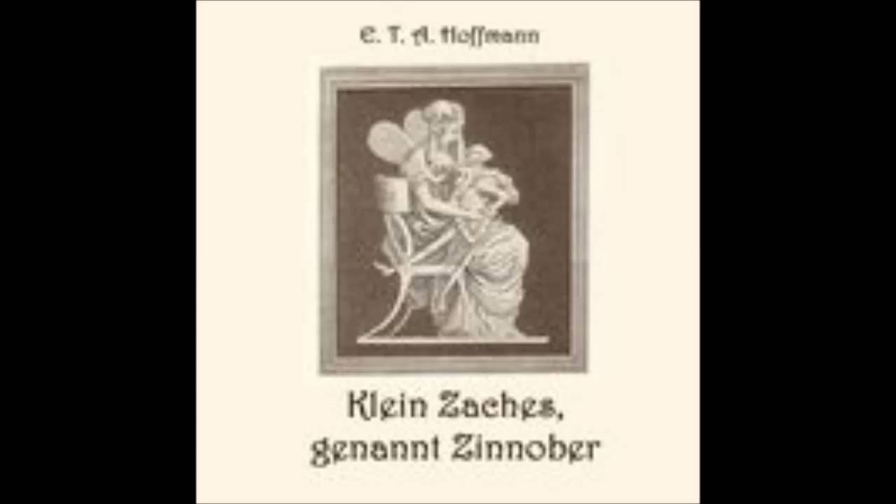 Klein Zaches, genannt Zinnober - E. T. A. Hoffmann ( Hörbuch )