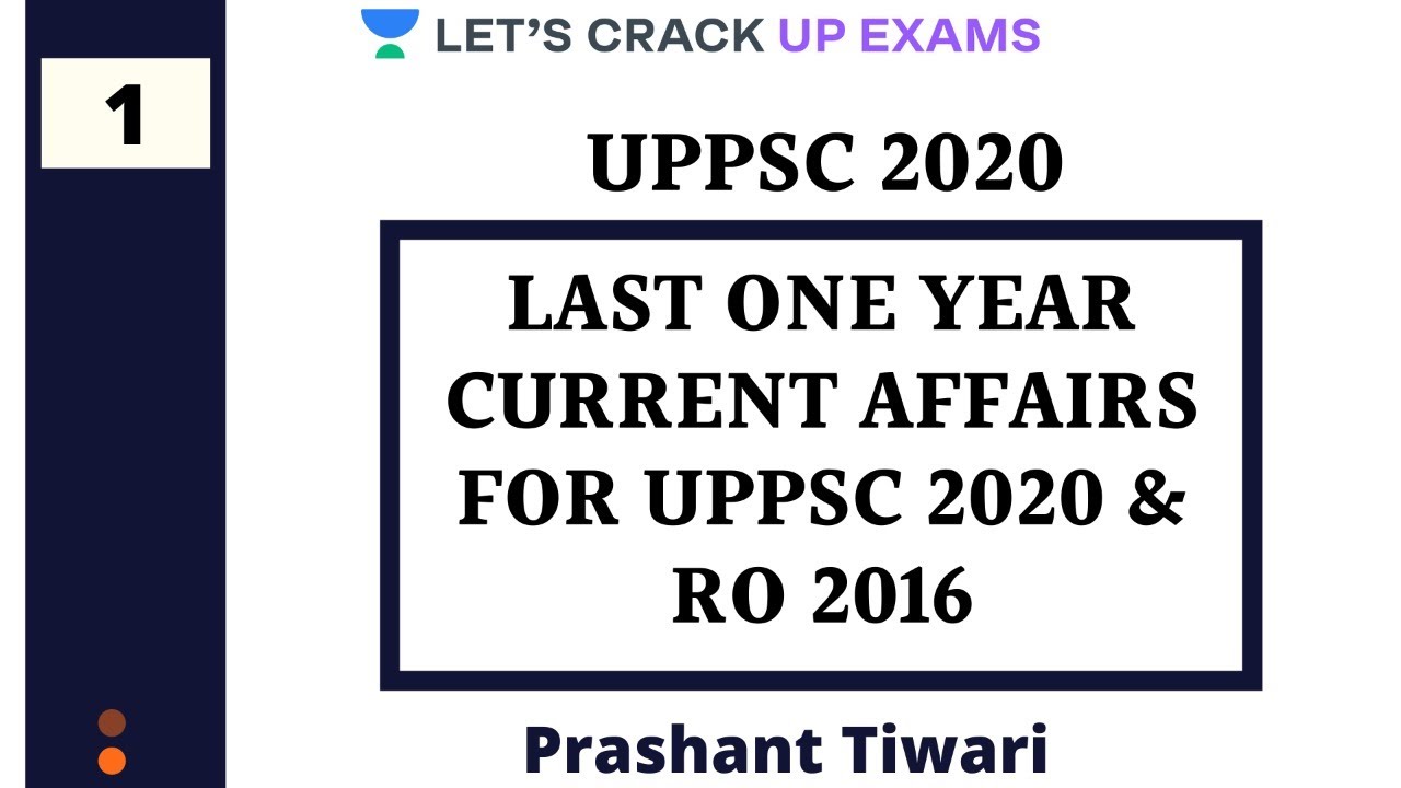 Last One Year Current Affairs for UPPSC 2020 and RO | Current Affairs | UPPSC 2020/2021