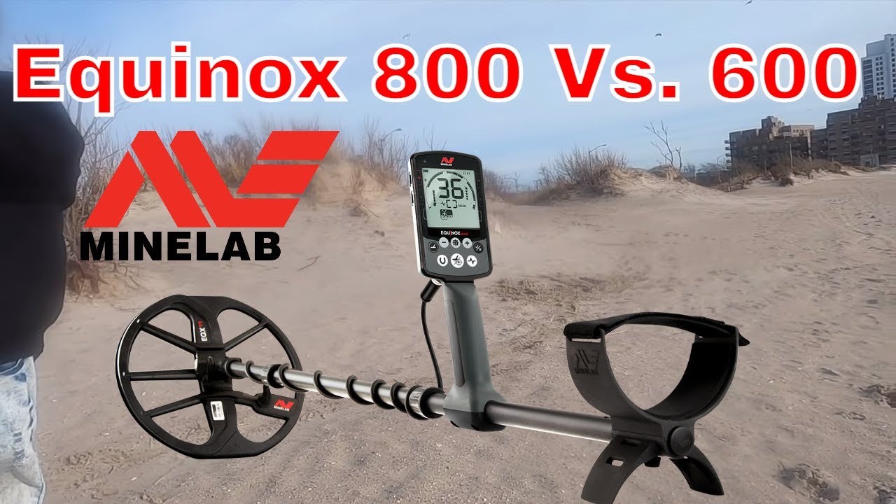 Minelab Equinox 800 Vs. 600: A Case Study In Operating Capabilities