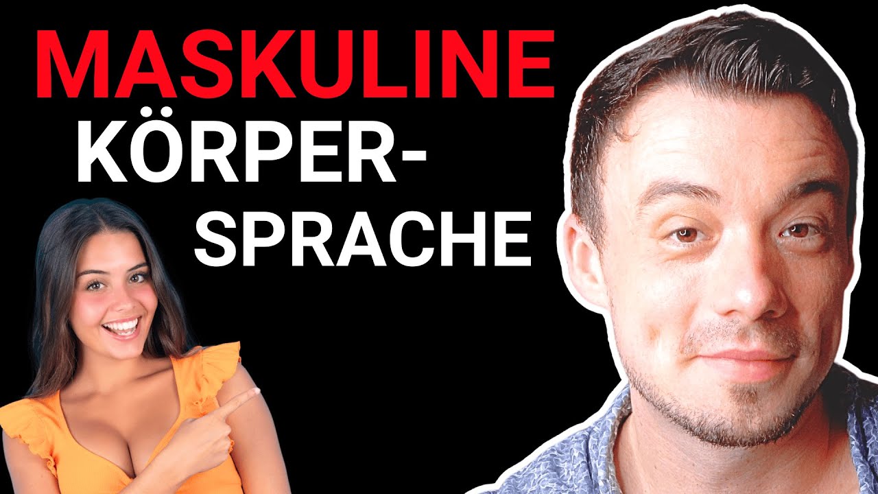 5 Dos & 4 Dont's einer attraktiven, maskulinen Körpersprache
