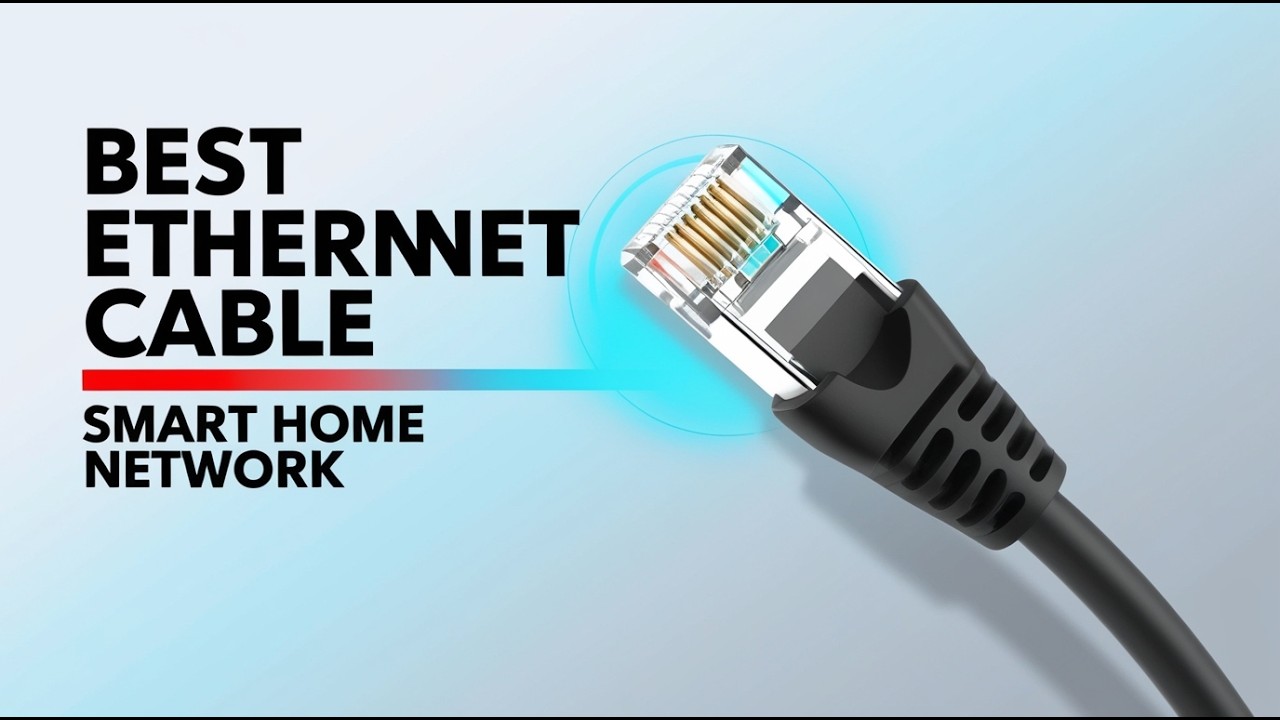 5 Best Ethernet Cables for Stable Smart Home Network