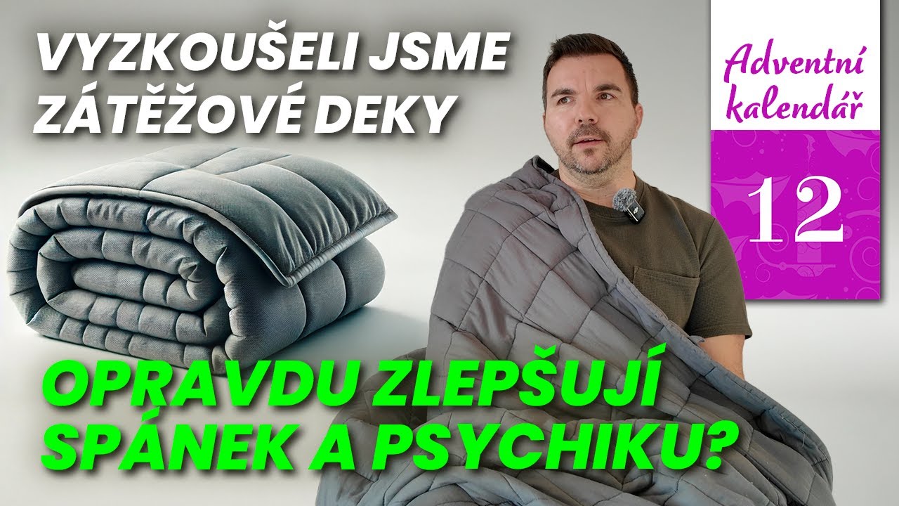 Zátěžové deky. Vyzkoušeli jsme za vás! Jen trend anebo funkční pomocník pro lepší spánek a psychiku?