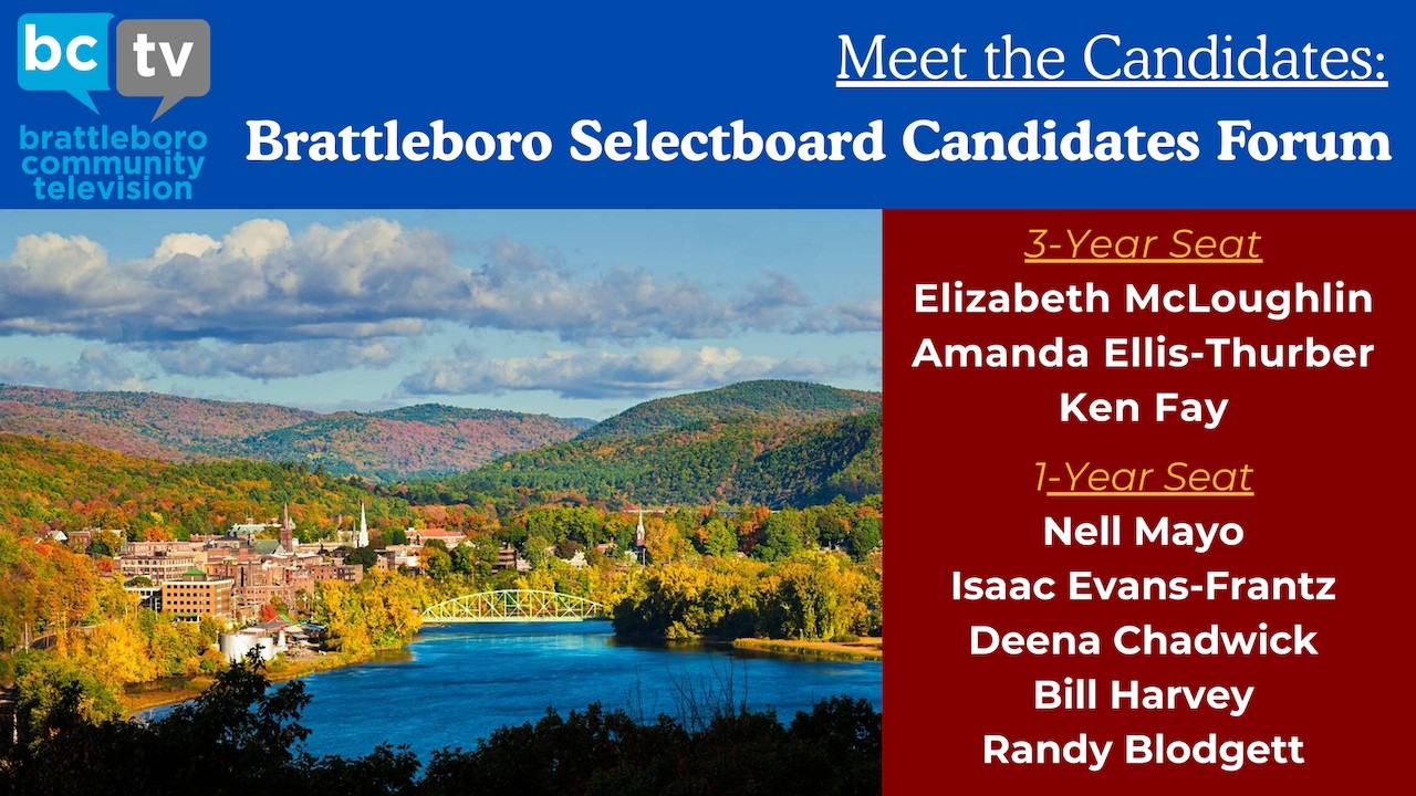 Meet The Candidates: Brattleboro Selectboard Candidates Forum 2/24/26