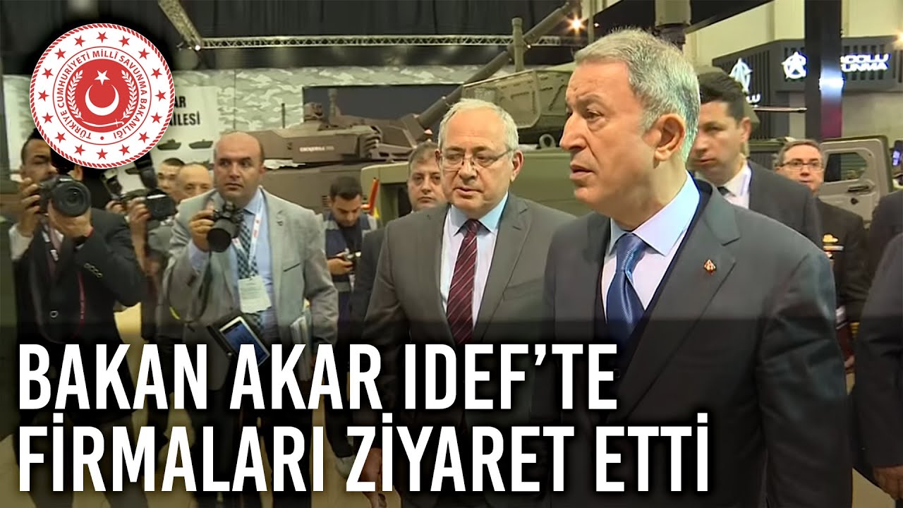 Bakan Akar IDEF’e Katılan Firmaları Ziyaret Etti