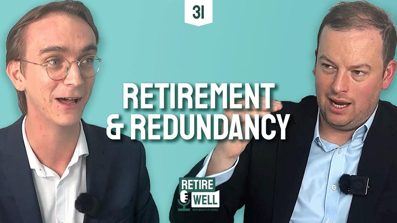 31: Redundancy & Retirement: Smart Planning for Your Future