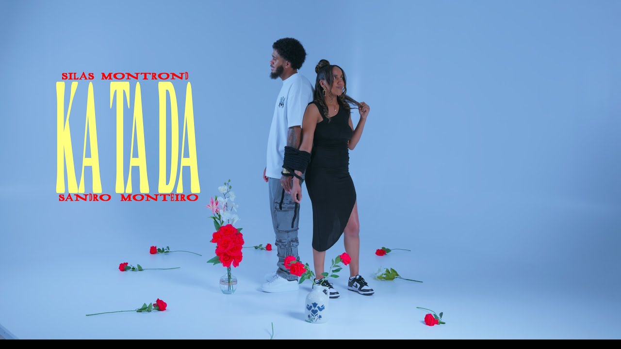Silas Montrond x Sandro Monteiro - KA TA DA (Video Clipe)