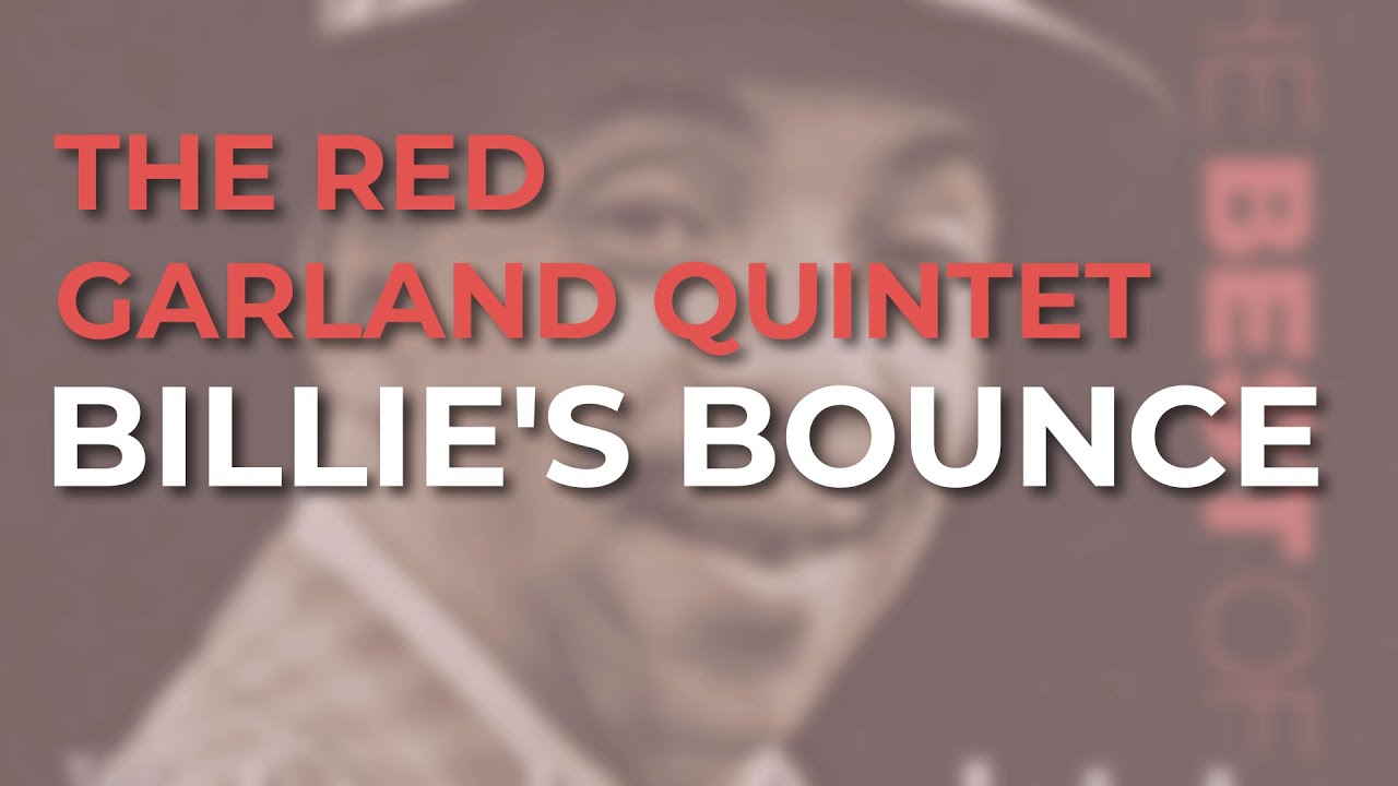 The Red Garland Quintet - Billie's Bounce (Official Audio)