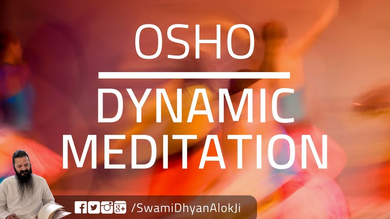 सक्रिय ध्यान क्या है ?  |  OSHO Dynamic Meditation (Hindi)