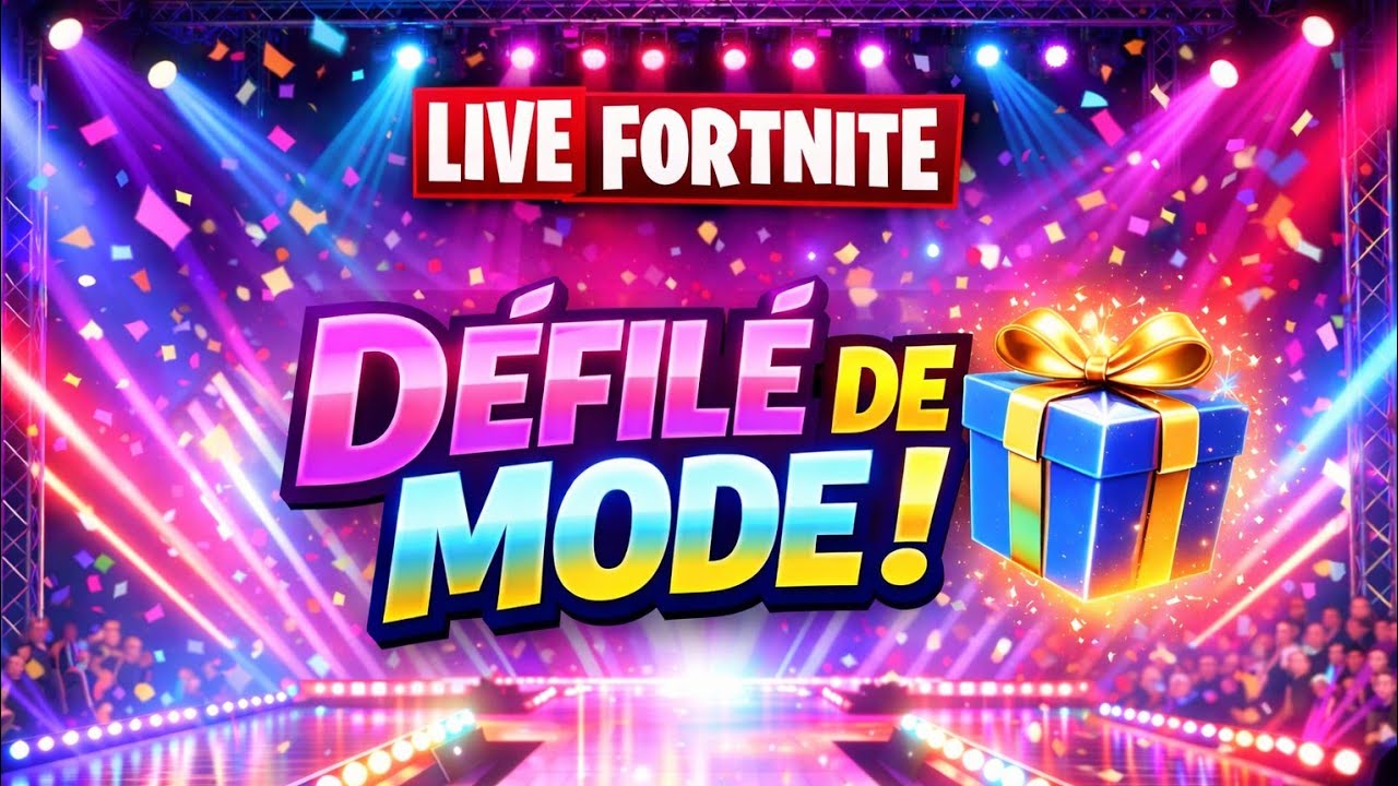 🟣LIVE FORTNITE, DÉFILÉ DE MODE, LE 1ER GAGNE UN CADEAU !