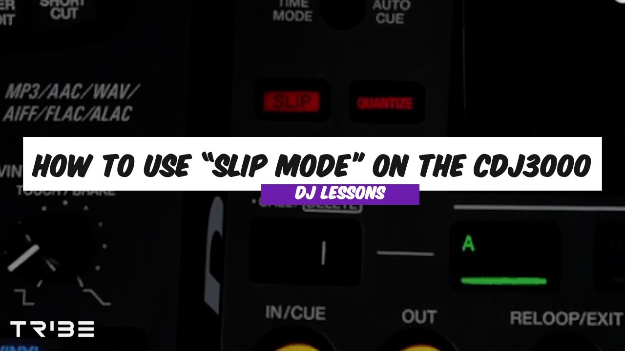 How to use the slip mode on the PioneerDJ - CDJ3000 | Tribexr DJTips