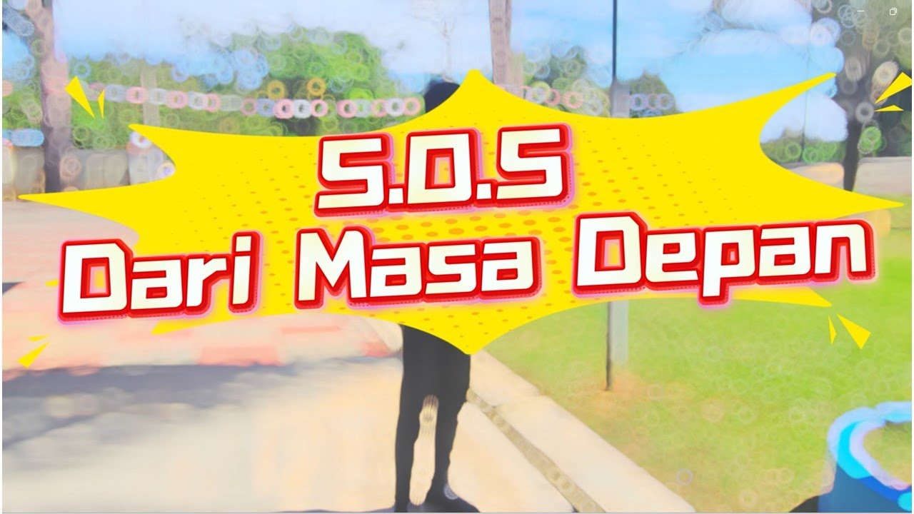 S.O.S Dari Masa Depan