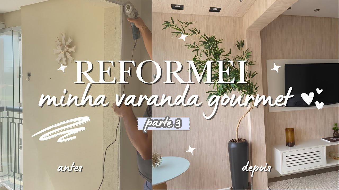 Reformando a varanda gourmet | Parte 3 