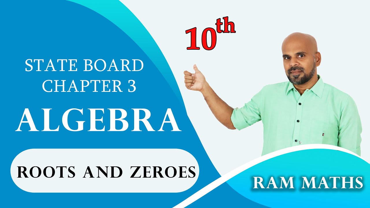 10th | ROOTS AND ZEROES | QUADRATIC EQUATION AND EQUADRATIC EXPRESSION | RAM MATHS