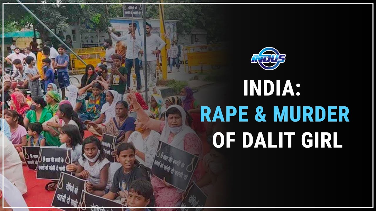 INDIA: RAPE & MURDER OF DALIT GIRL | Indus News