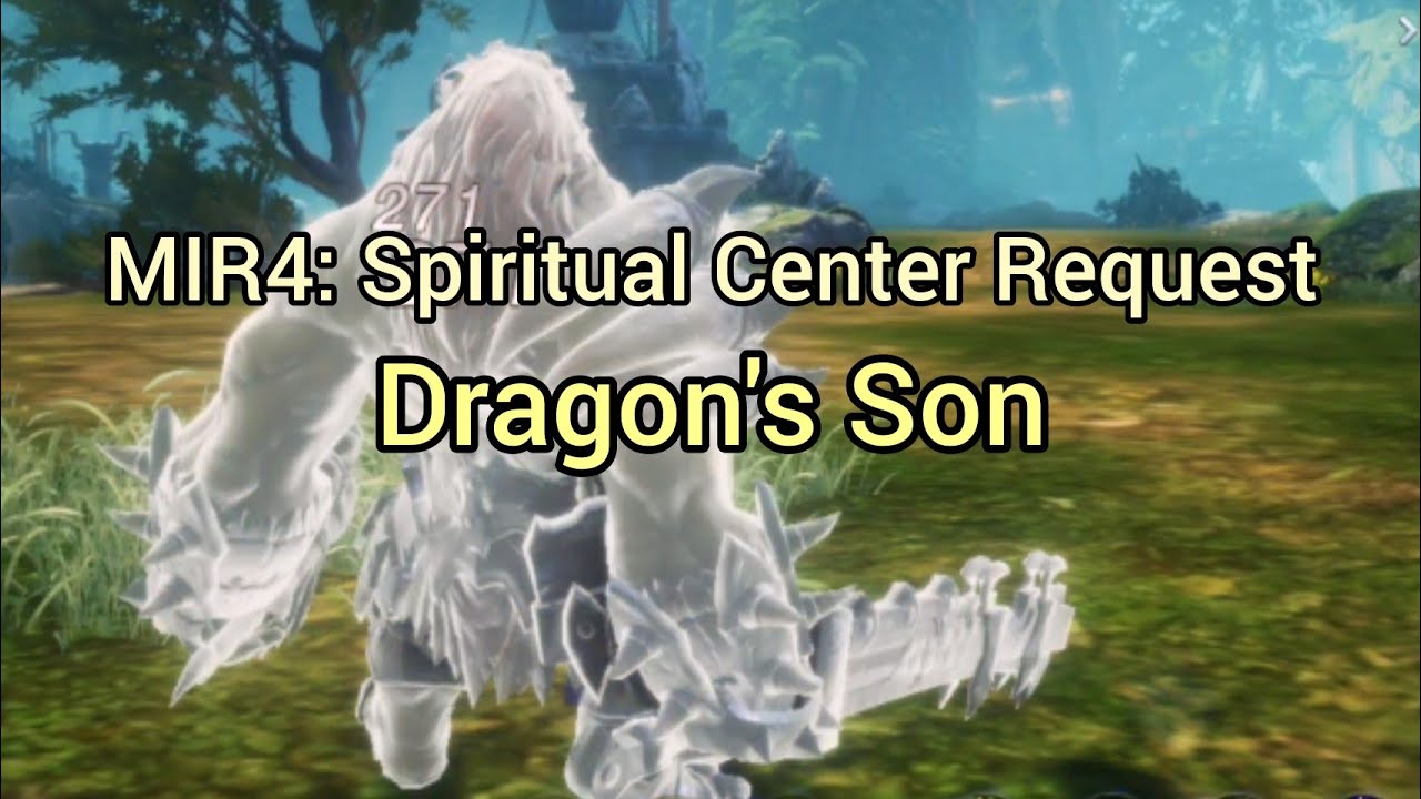 MIR4 NFT Game: Dragon's Son (Spiritual Center Request)