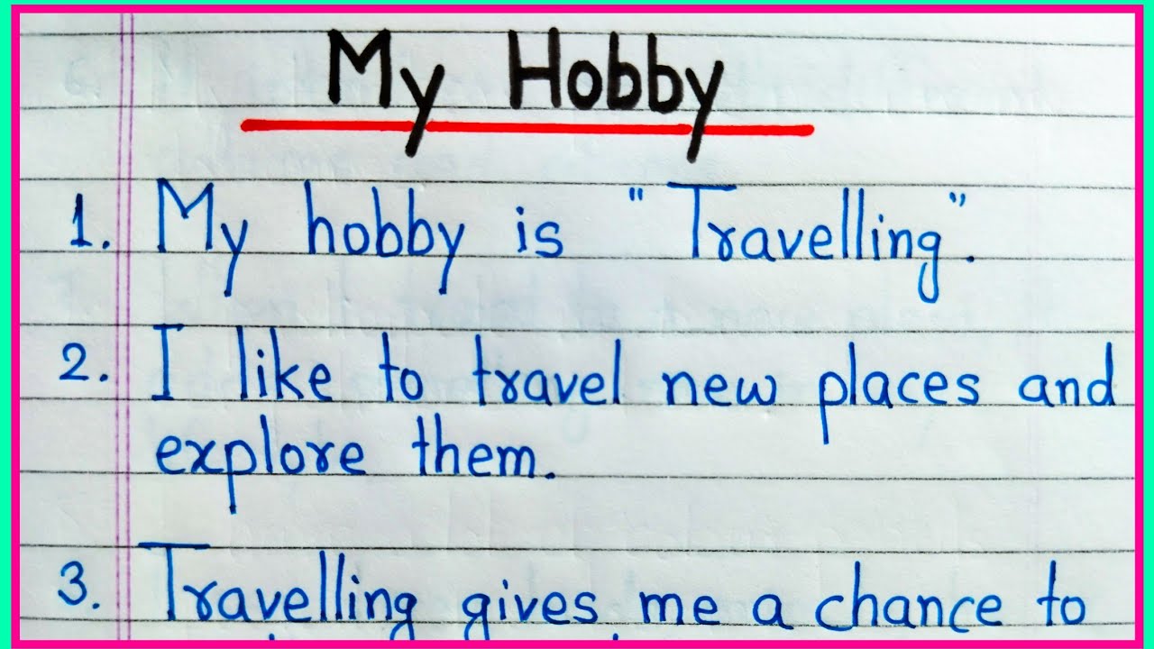 Essay on my hobby 10 lines for students | My hobby essay 10 lines | My hobby travelling