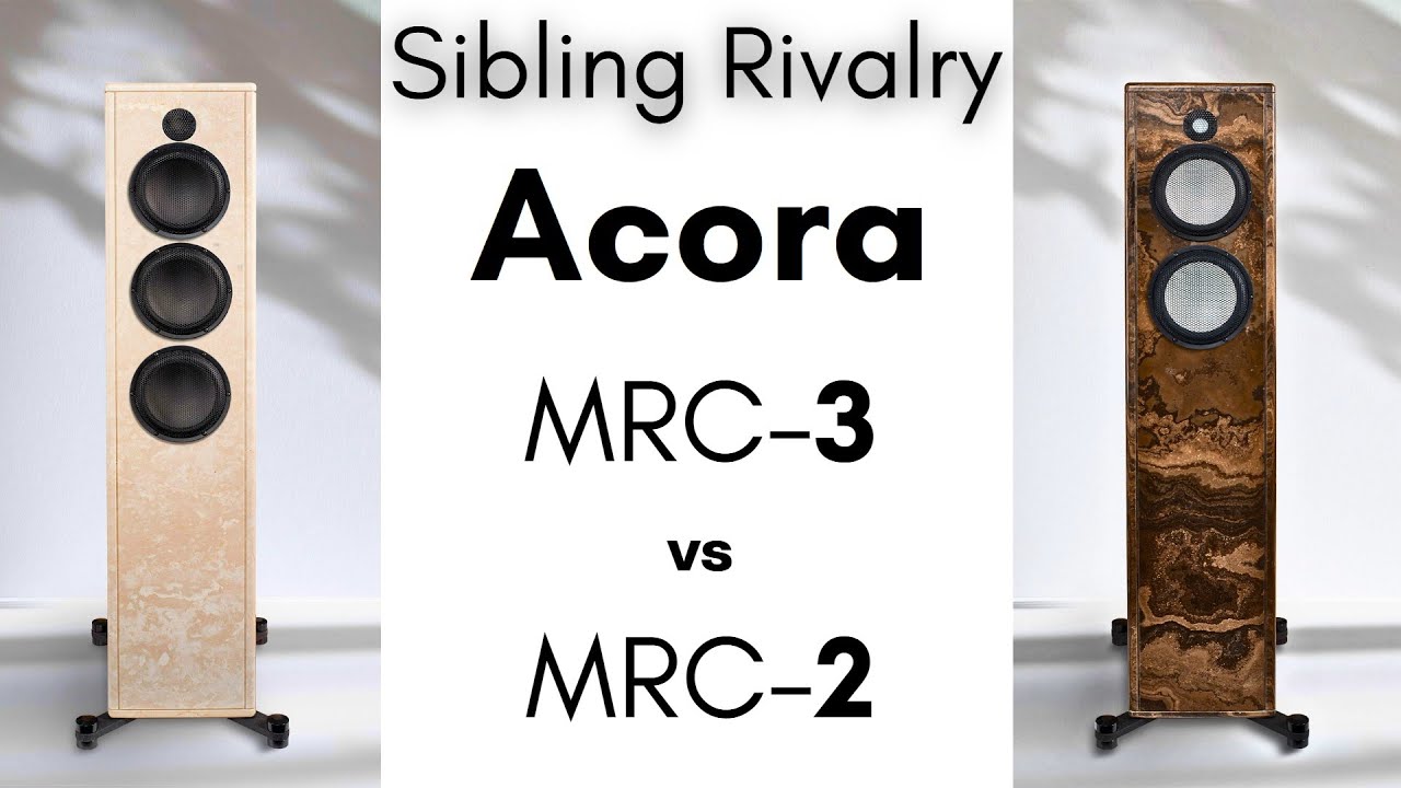 Acora Acoustics MRC's: Sibling Rivalry
