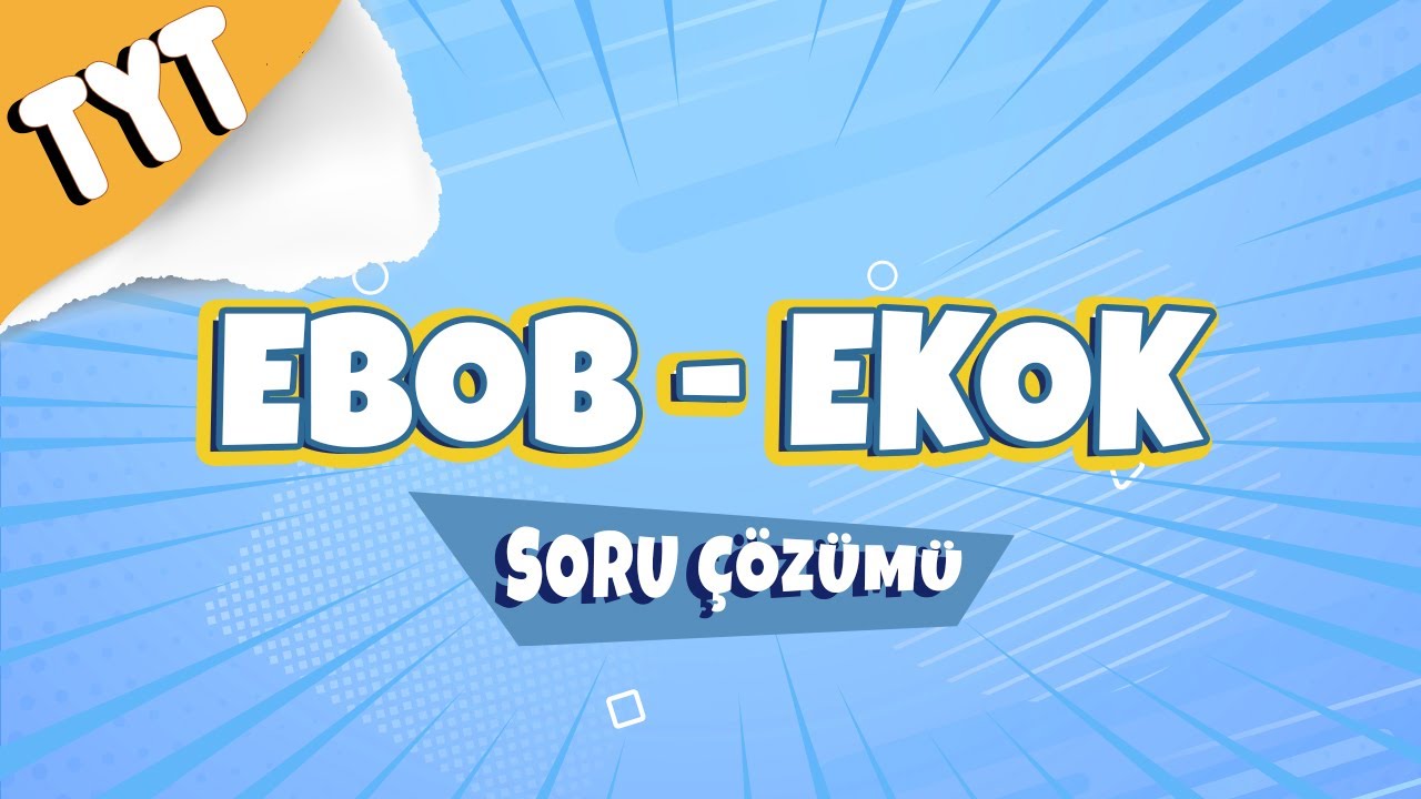 Ebob - Ekok Soru Çözümü | 2022 #hedefekoş