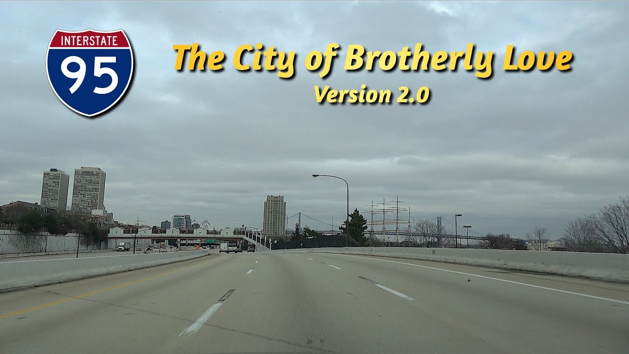 I-95 North in Philadelphia | The City of Brotherly Love v2.0