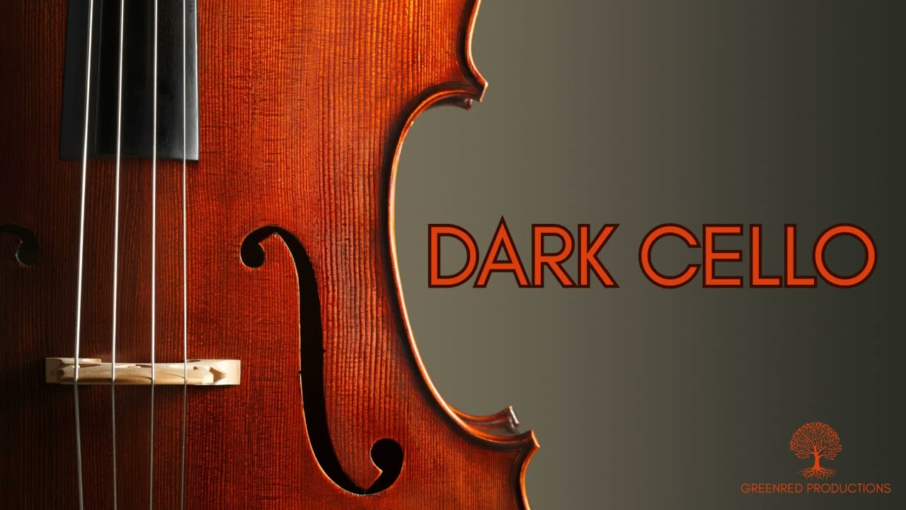 Dark Cello Music: Soulful Cello Music for Relaxation