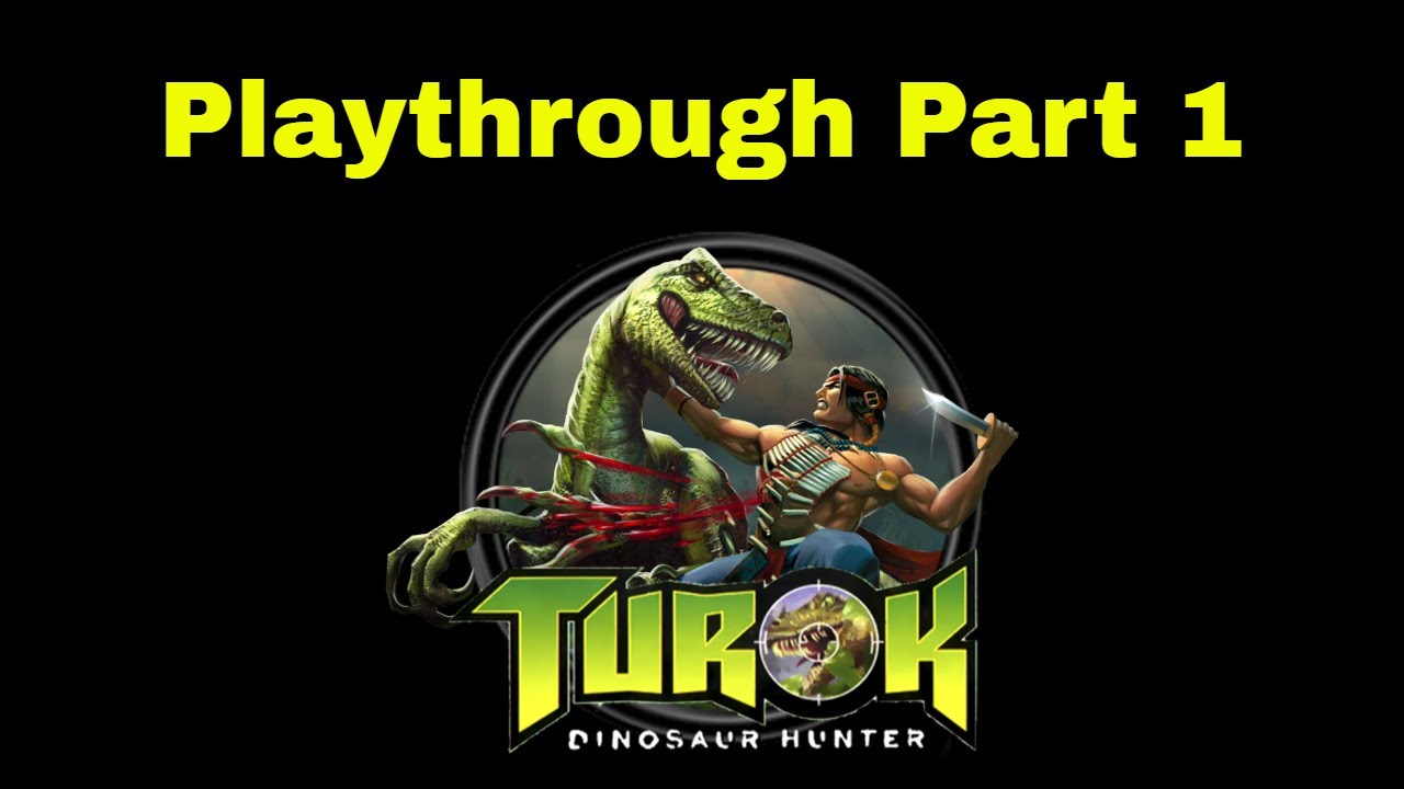 Turok: Dinosaur Hunter | First Playthrough Part 1