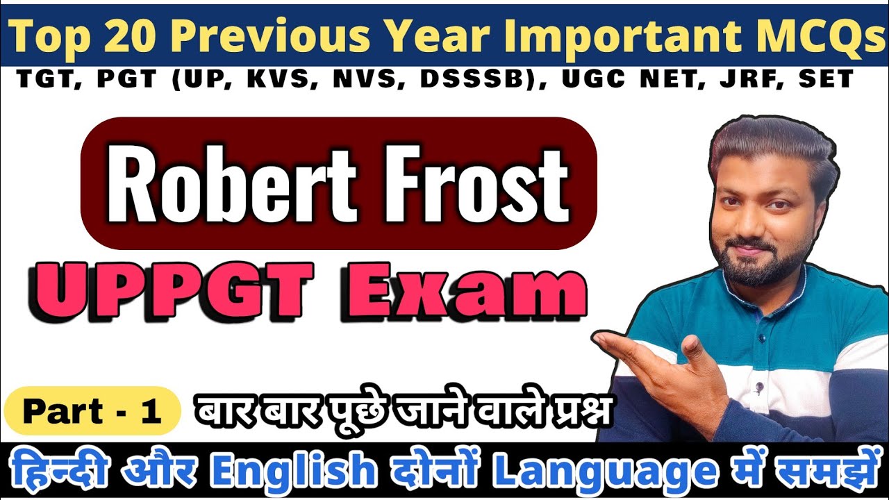 Robert Frost: Top 20 Previous Year Questions | Part 1 | UPPGT, TGT & UGC NET English