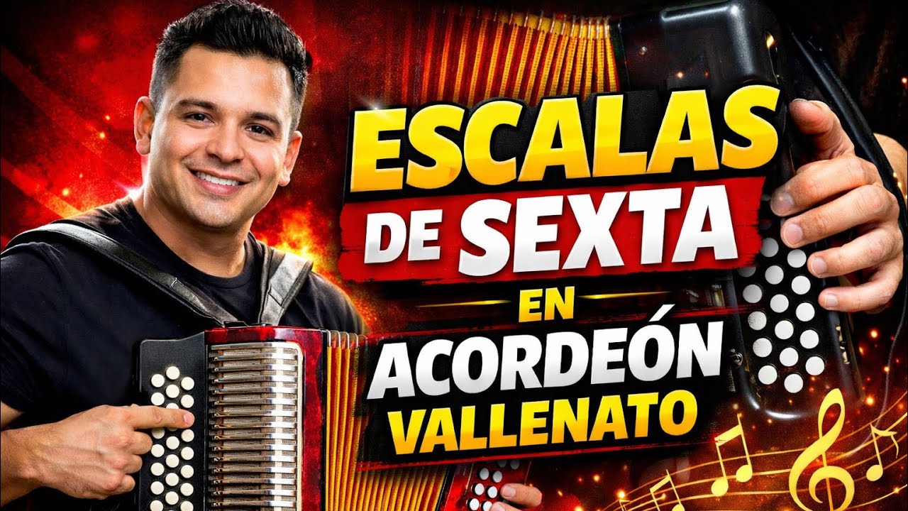 Escalas de Sexta en Acordeón Vallenato (Paso a Paso para Mejorar tu Técnica)