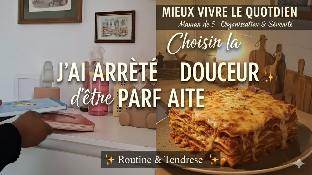 Routine ménage douce et Recette réconfortante (Maman de 5 enfants)