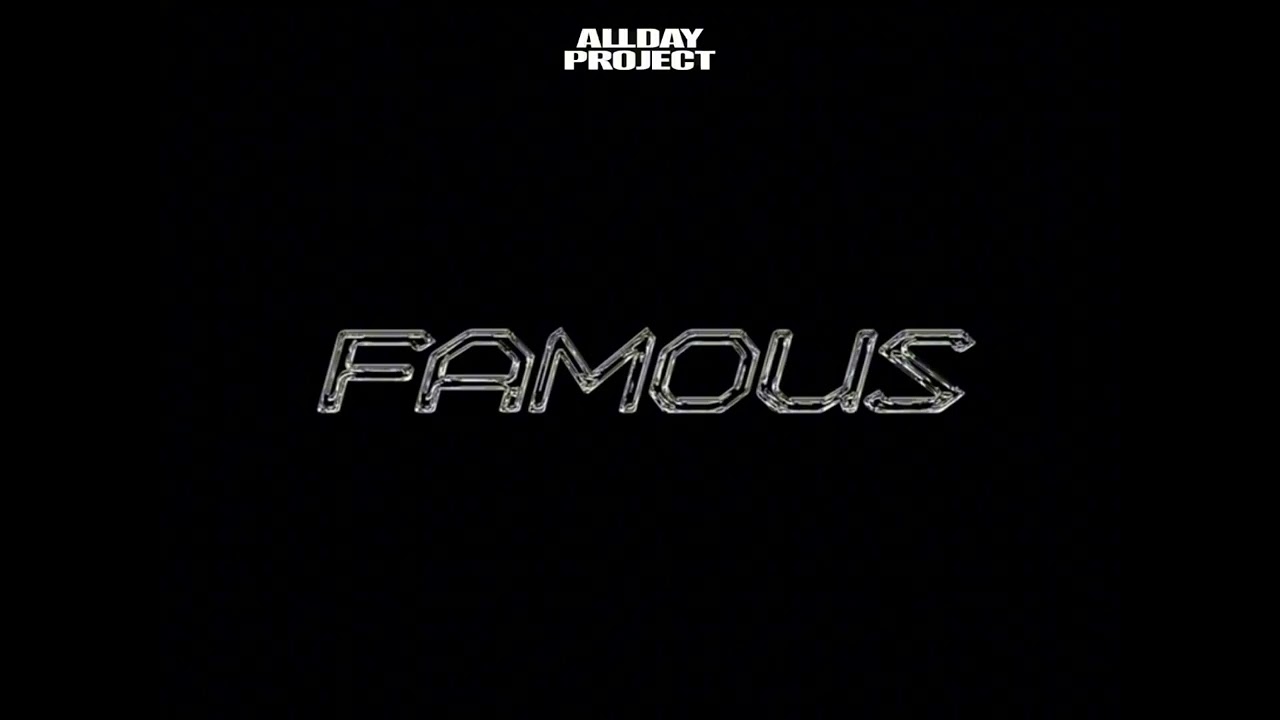 ALLDAY PROJECT - &ldquo;Famous&rdquo; (Official Audio)