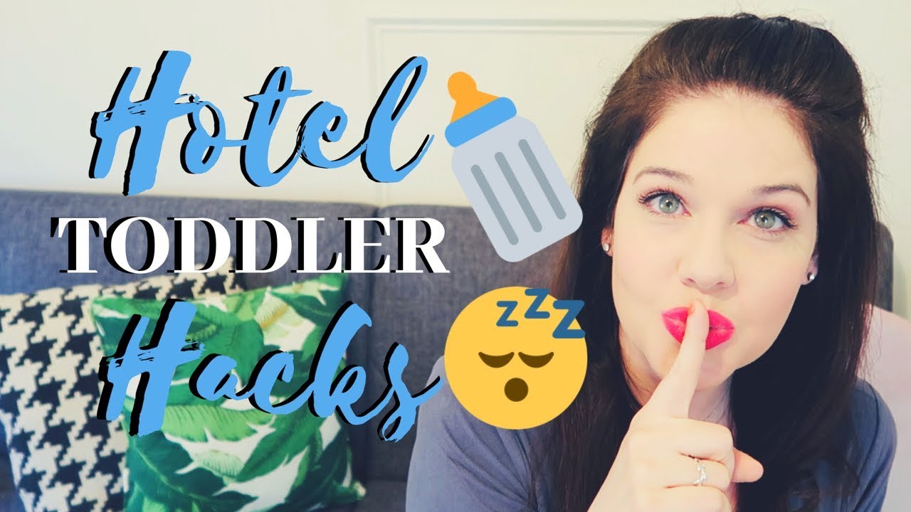BABY HOTEL HACKS | Must Do Tips for Traveling with Baby/Toddlers 2019