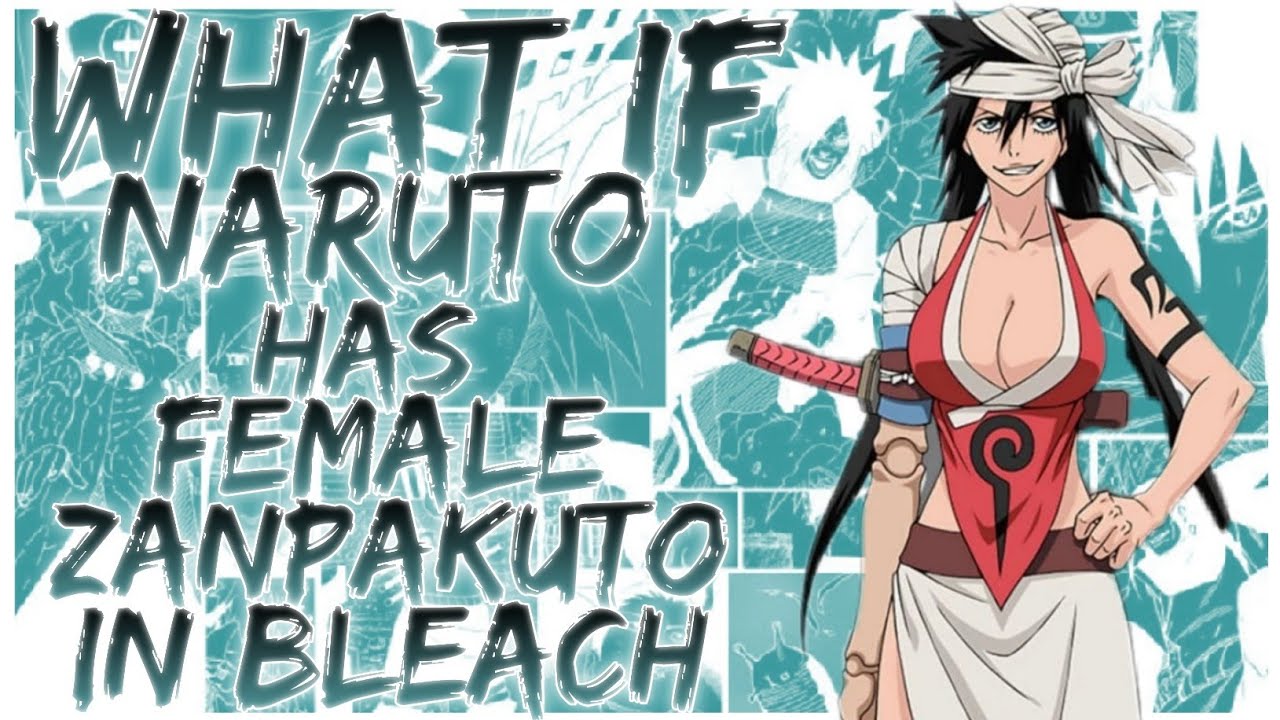 what if naruto has female zanpakuto in bleach