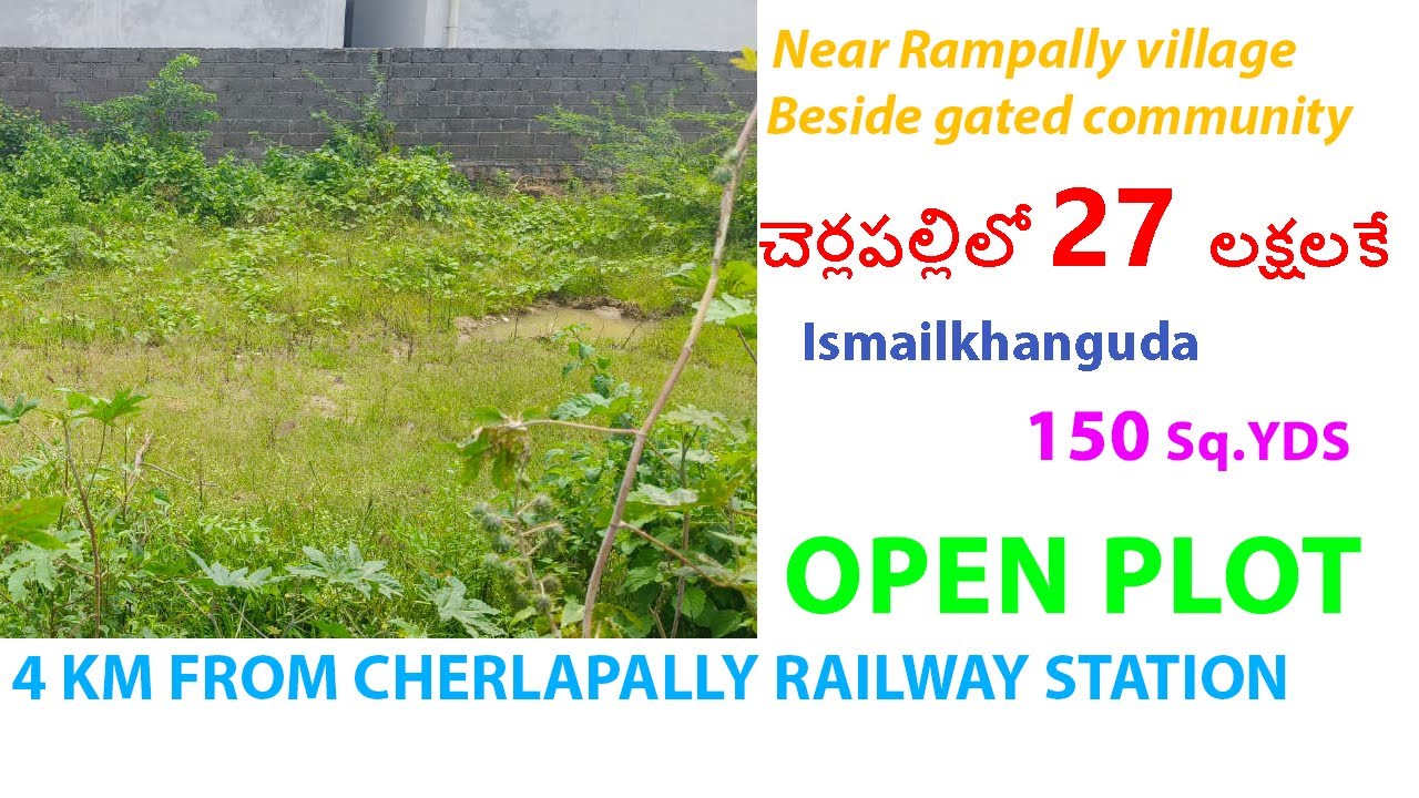 || R01|| 150 Sq.YDS || OPEN PLOT || CHERLAPALLY || ISMAILKHAN GUDA ||